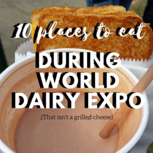 Where to eat in madison during world dairy expo